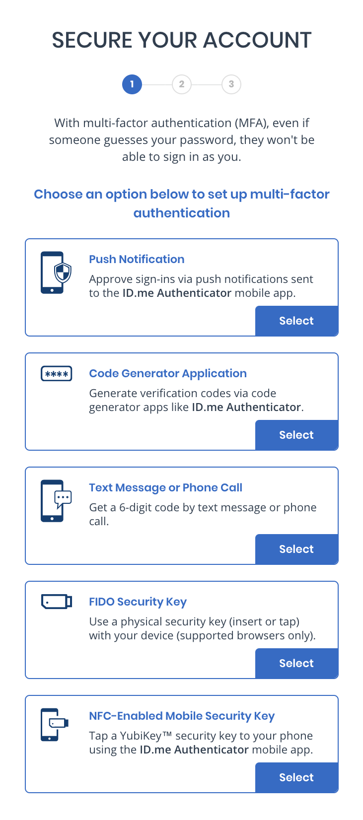 Secure your account by selecting one of the following multi-factor authentication methods: push notification; code generator application; text message or phone call; FIDO security KEY; NFC enabled mobile security key.