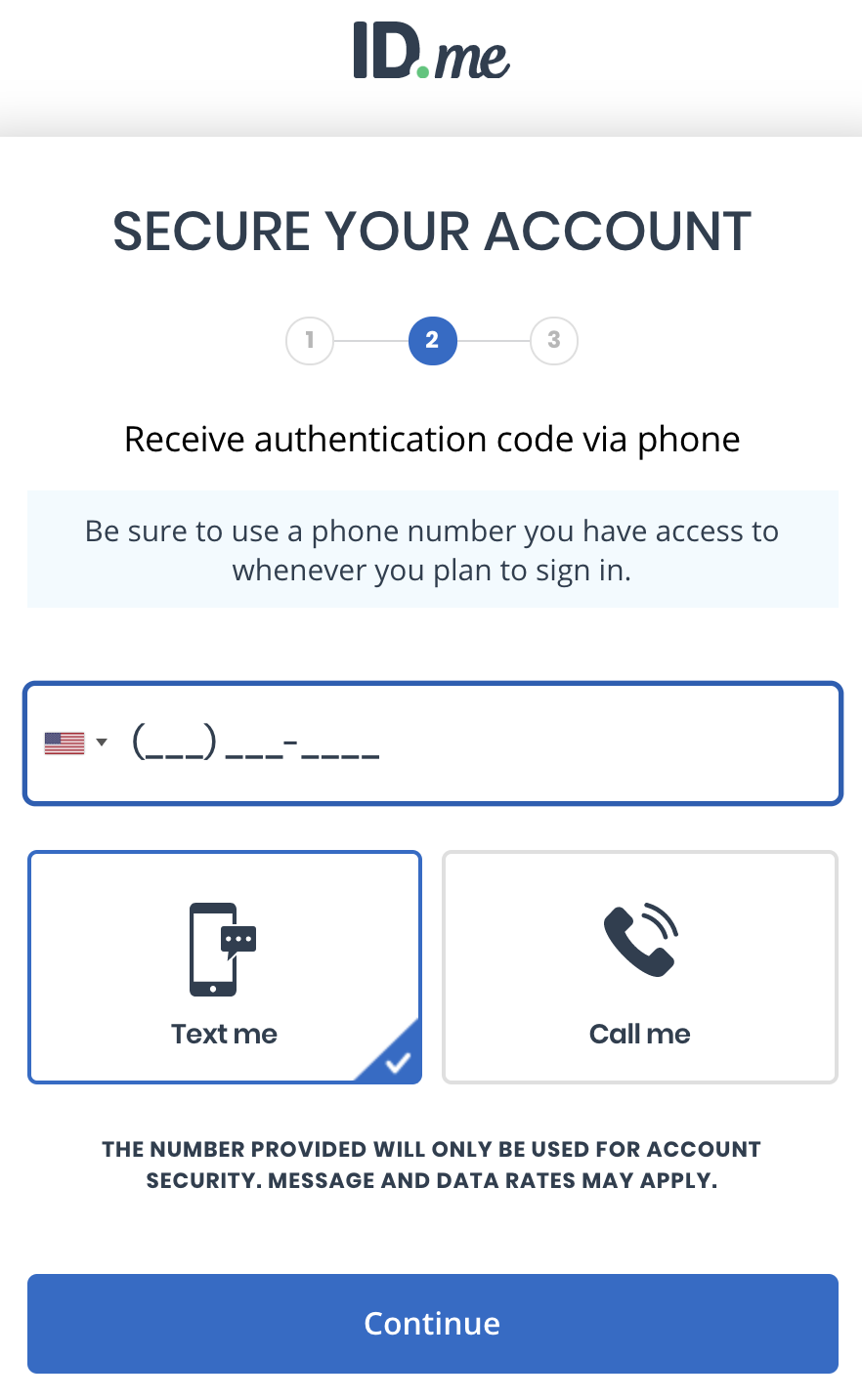 Enter your phone number and select how you would like to receive your verification code (via text or phone call).