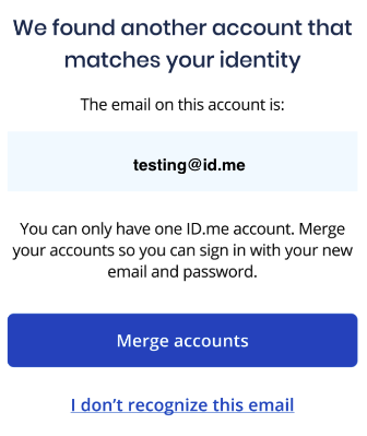 Captura de pantalla que muestra la opción para fusionar cuentas de ID.me debido a una coincidencia de identidad duplicada
